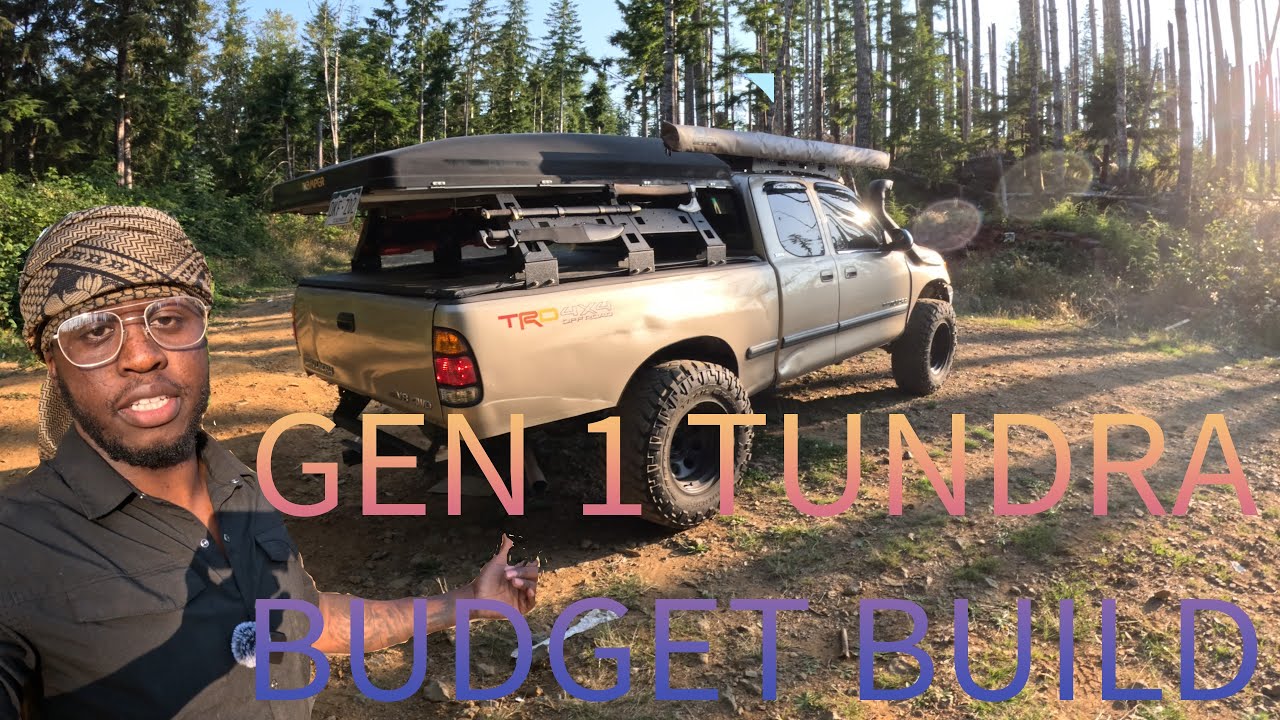 GEN 1 TUNDRA BUDGET BUILD FOR OVERLANDING!!!!!