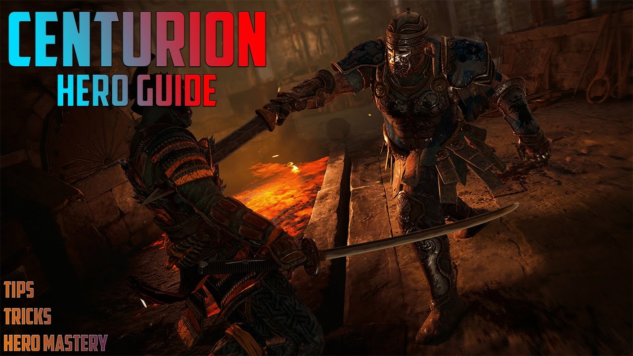 For Honor Centurion Guide - Centurion Tips and Tricks - For Honor Hero Guides - How to Use Centurion