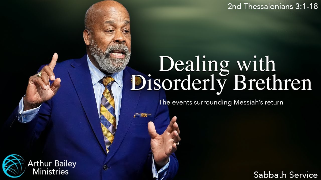 Dealing With Disorderly Brethren &ndash; 2nd Thessalonians 3:1-18