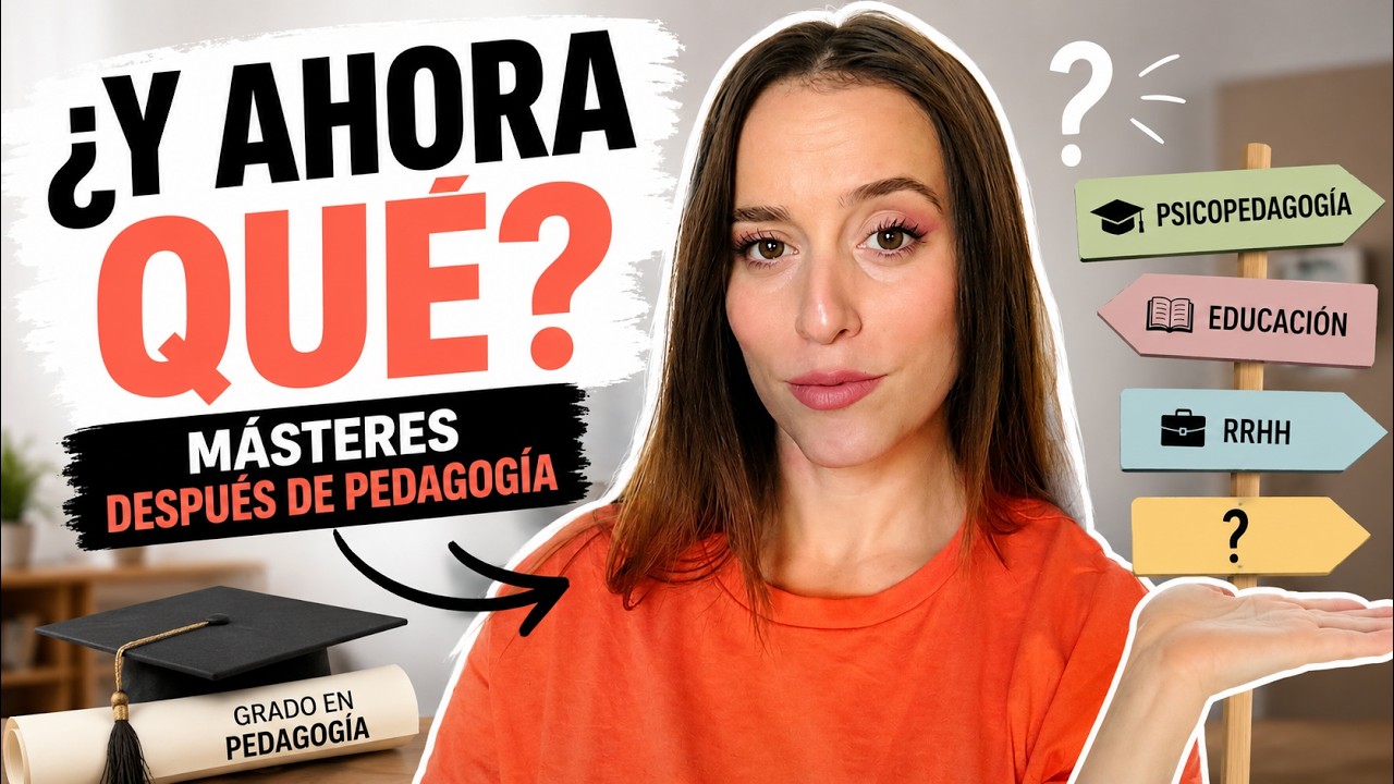 🤔TE EXPLICO qué MÁSTER puedes ESTUDIAR después de PEDAGOGÍA🤔