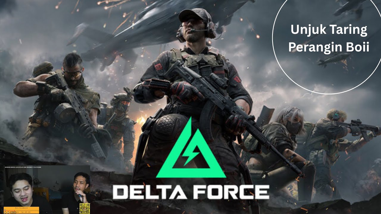 DELTA FORCE LIVE STREAM GAMING BARENG KOBOII
