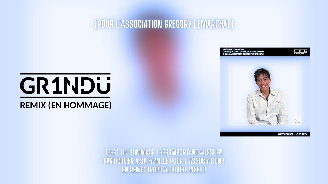 Grégory Lemarchal - Le Lien (GR1NDU Tropical House Remix) [Pour l'Association Grégory Lemarchal]