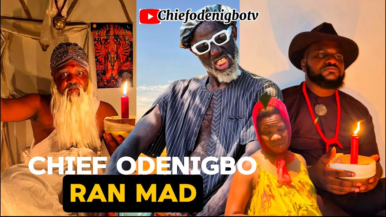 CHIEF ODENIGBO RAN MAD.( Staring Aguiyi)