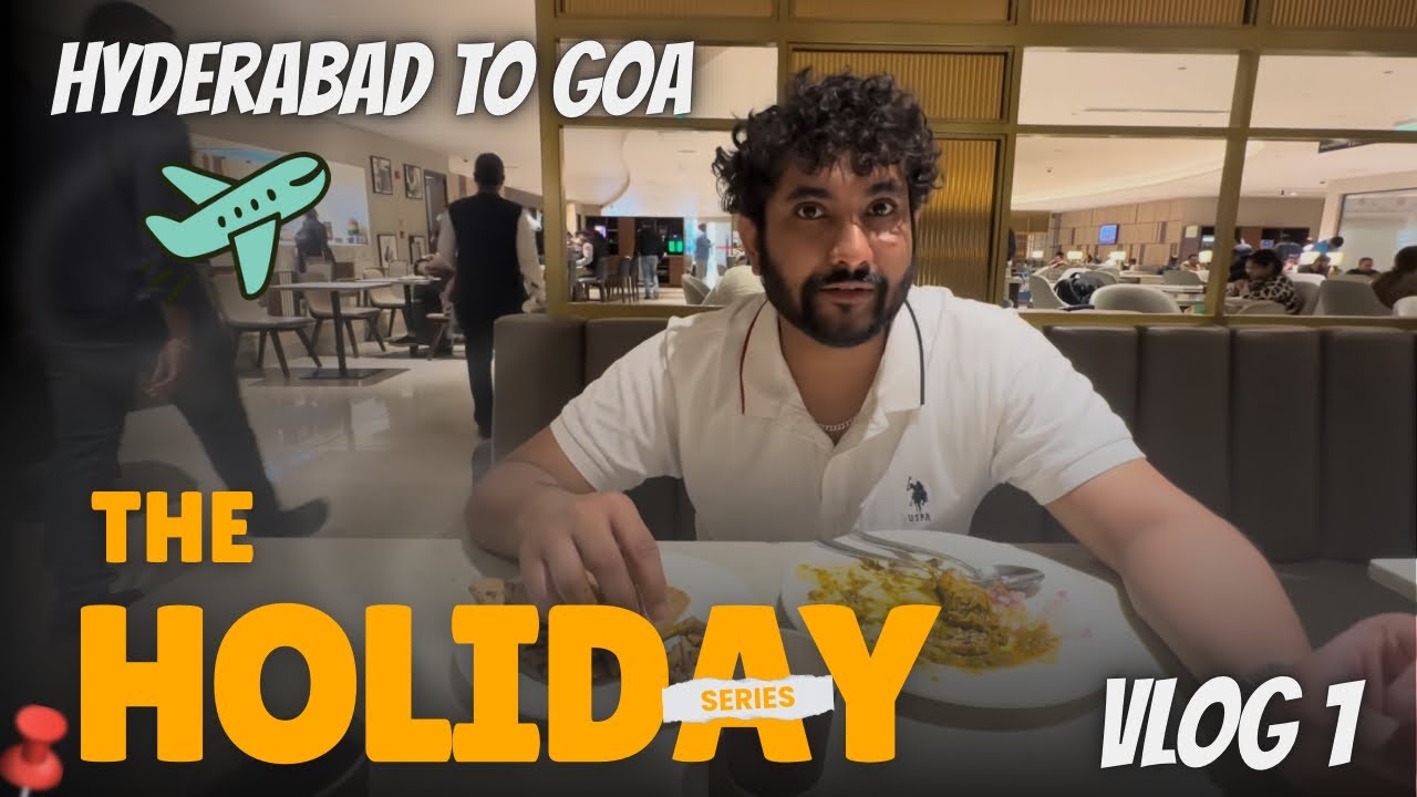 HOLIDAY Series | Bhopal To Hyderabad To Goa | Lokesh Raut