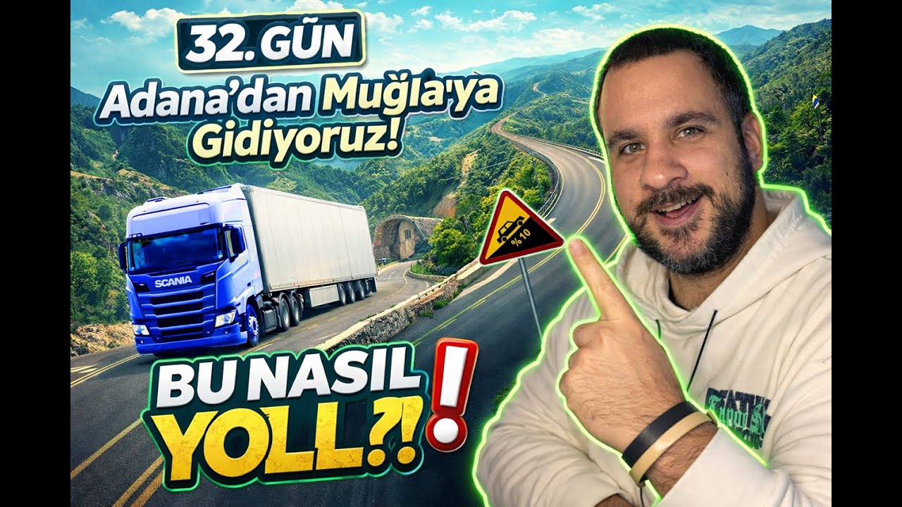 32. Gün | Adana → Muğla | Yokuşlar Bitmek Bilmedi! 🚛💥 | ETS2