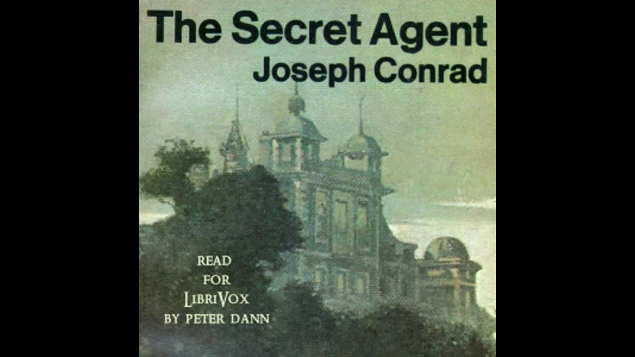 The Secret Agent (Version 3) by Joseph Conrad read by Peter Dann Part 1/2 | Full Audio Book