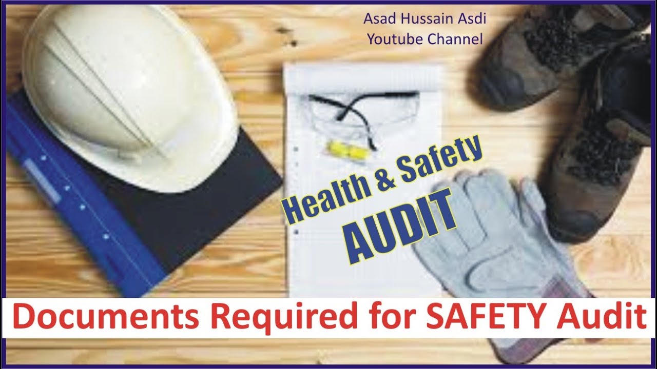 Checklist of Documents Required for Safety Audit || Health and Safety Audit || Asad Hussain Asdi