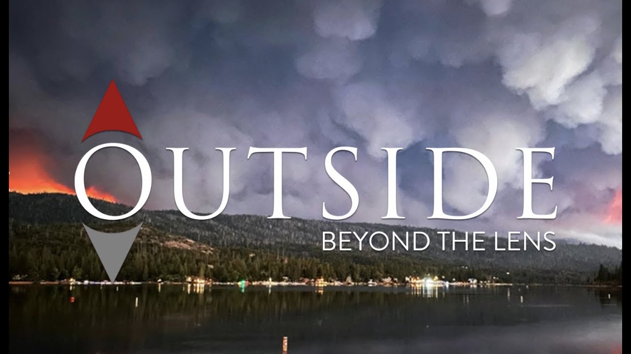 THE SIERRA SCENIC BYWAY & CREEK FIRE IMPACT - FULL EPISODE - Outside Beyond the Lens