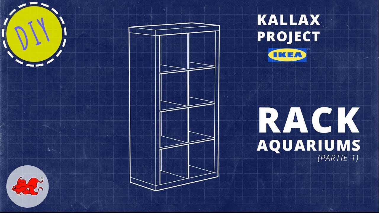 [Tuto] Rack aquariums - Kallax project EP.1