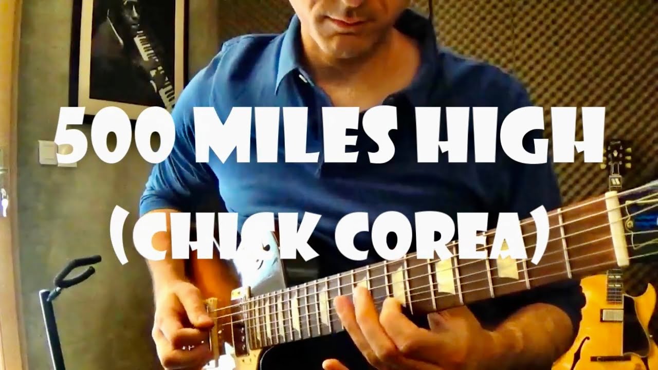 500 miles high (Chick Corea) | Jazz guitar cover & improvisation