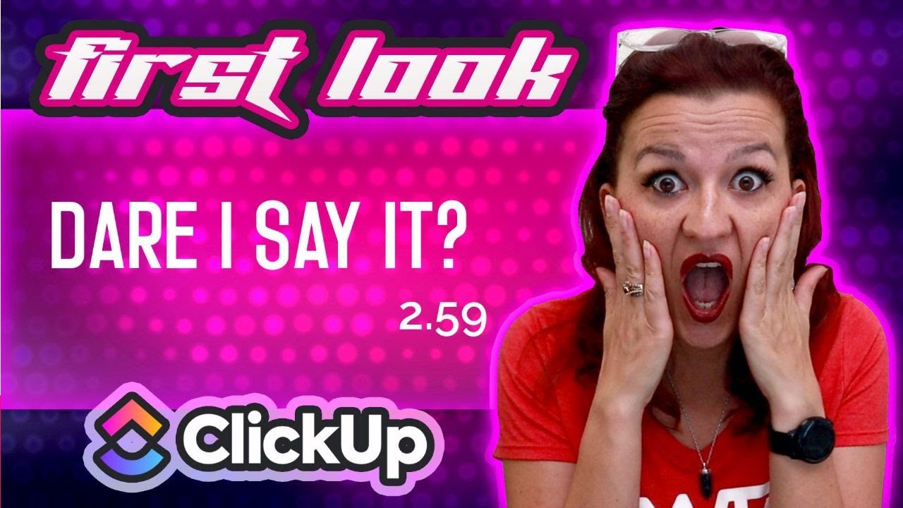 ClickUp Release 2.59 - First Look