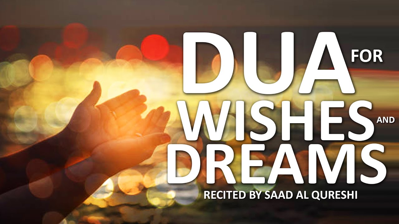 This Dua Will Accept All Your Wishes Duas And Dreams