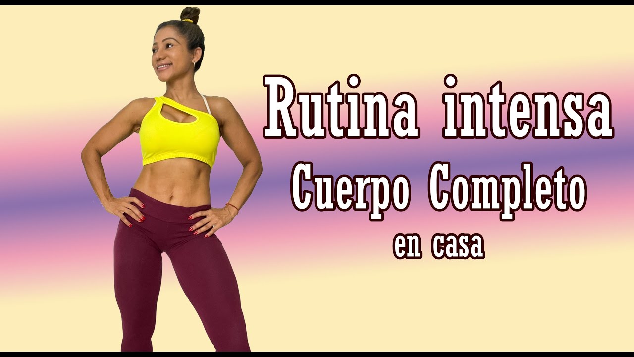 Rutina intensa cuerpo completo en casa | Rutina 1565