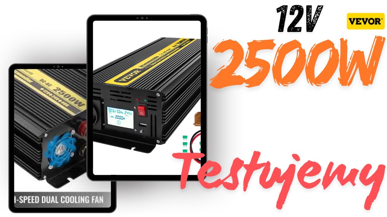 Mobilny off-grid Test przetwornicy 12v-230v 2500W VEVOR wyciśniemy z niej ile się da :)