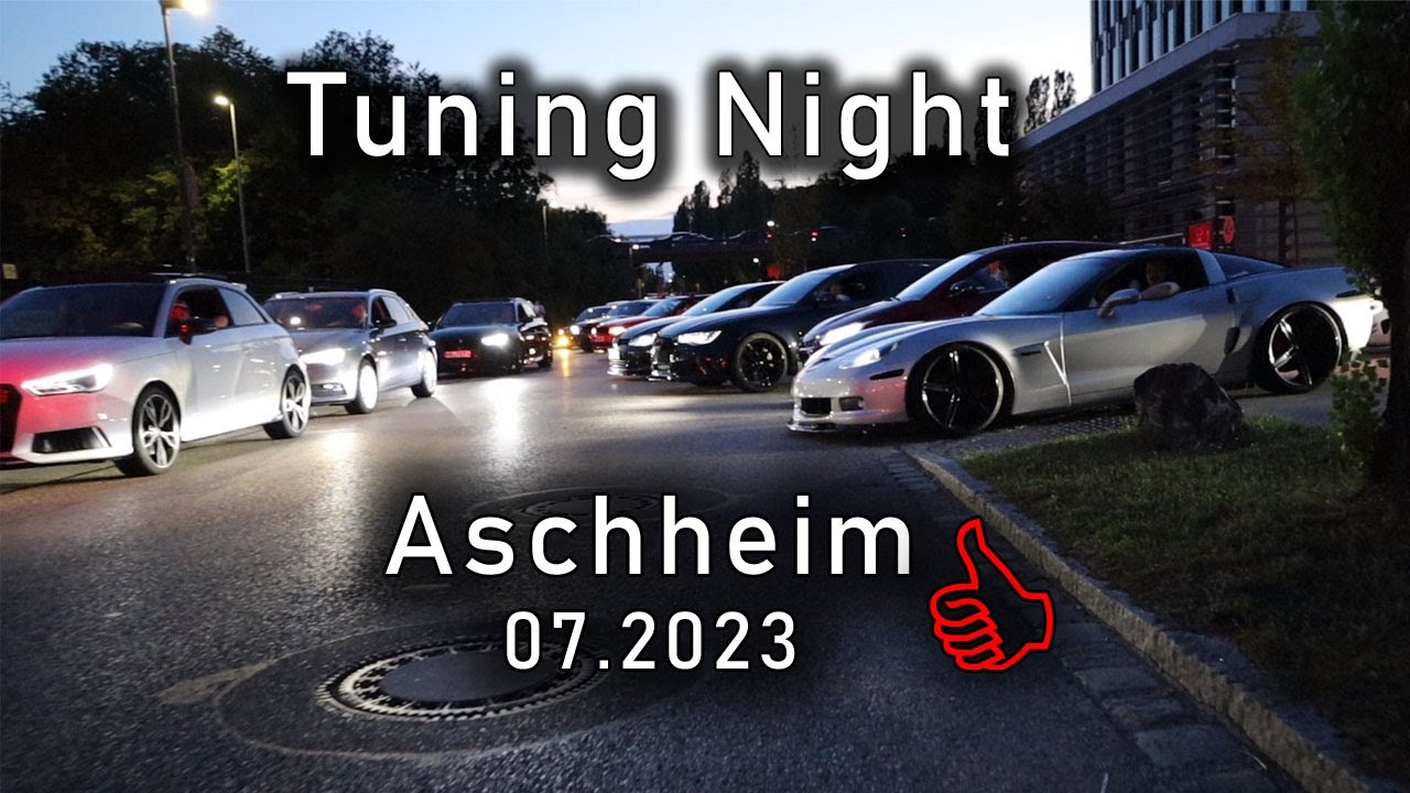 Tuning Night XXXL Aschheim 15.07.2023 | Tuningtreffen Aschheim 2023 | autopur