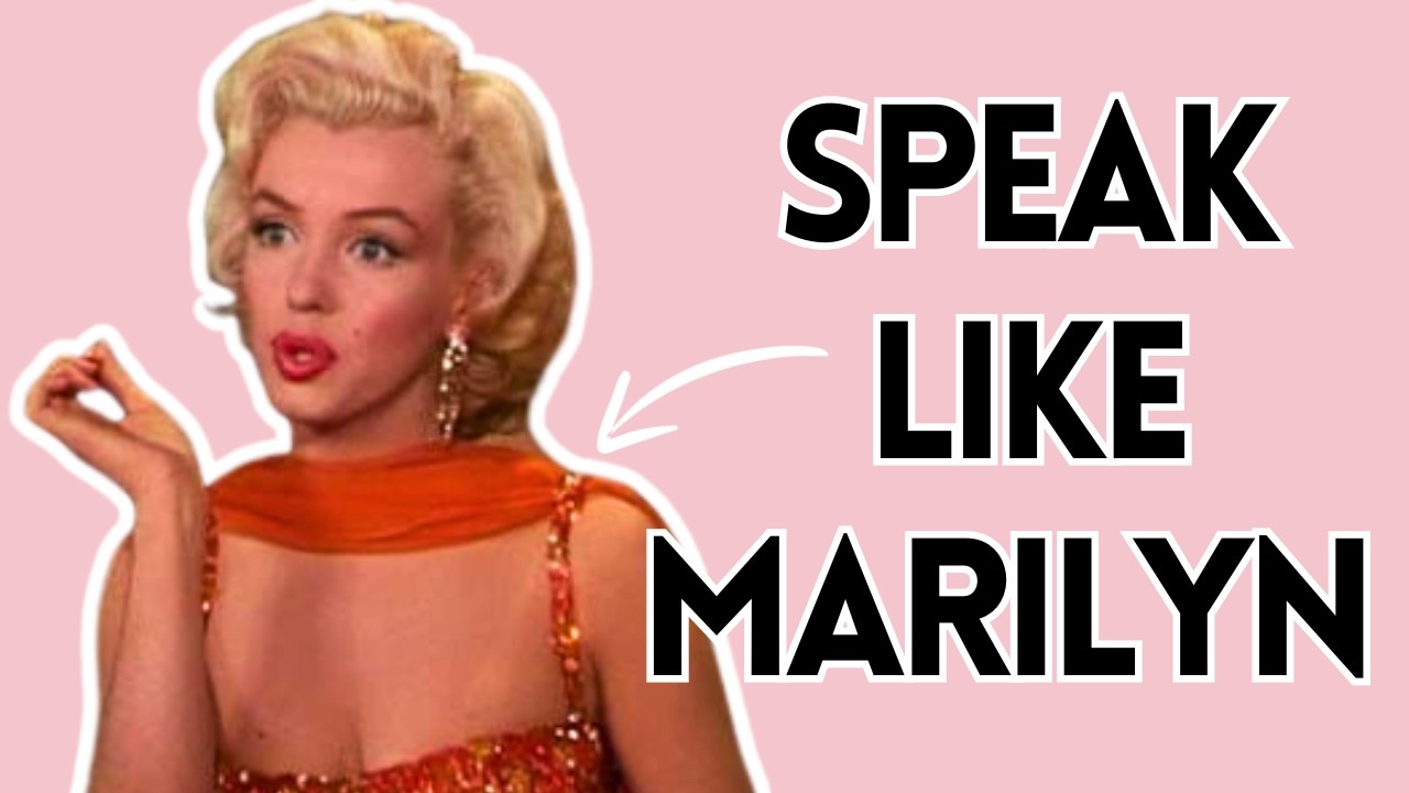 Marilyn Monroes's Voice Analyzed and Explained: How to Speak Like Marilyn?