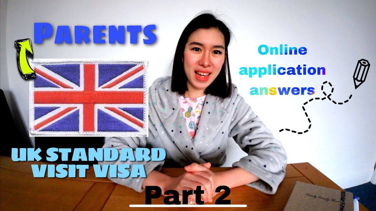 Uk standard visit visa | parents | requirements | cost | timeline | part 2