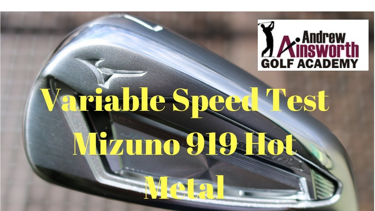 Mizuno JPX 919 Hot Metal at Variable Club Speeds