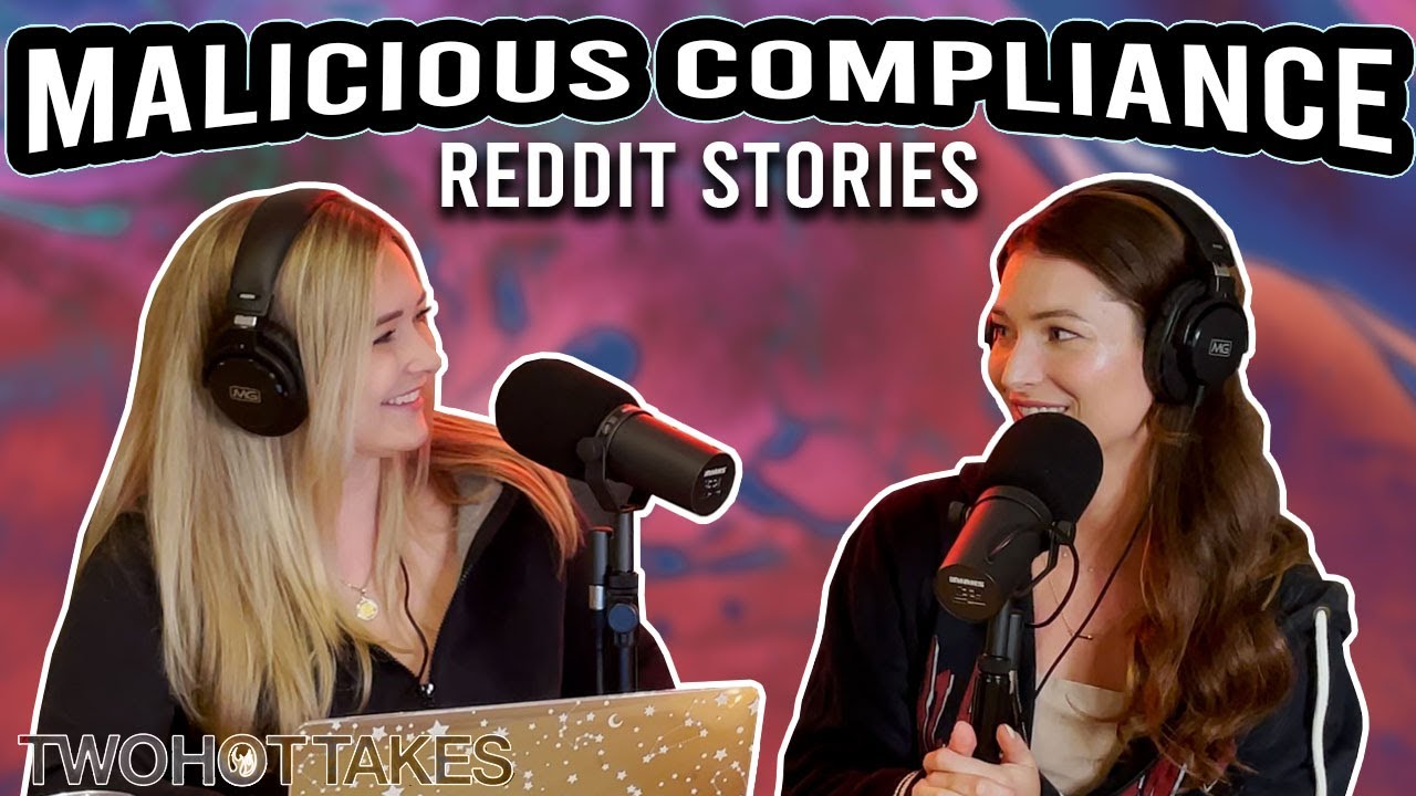 Malicious Compliance or Revenge? -- Two Hot Takes Podcast -- FULL EP