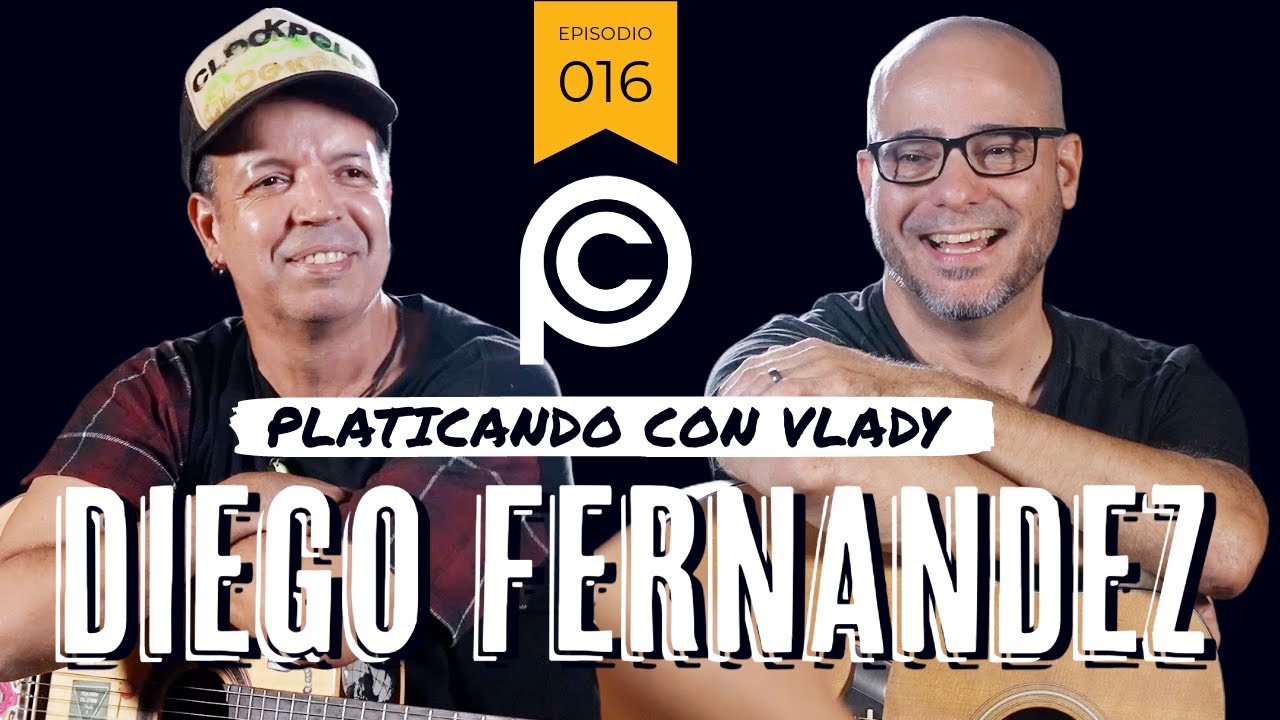 DIEGO FERNÁNDEZ ‘PLATICANDO CON VLADY’ |EP #16| Guitarrista, Venezuela, Rock En Español, ​⁠SERÁ CERO