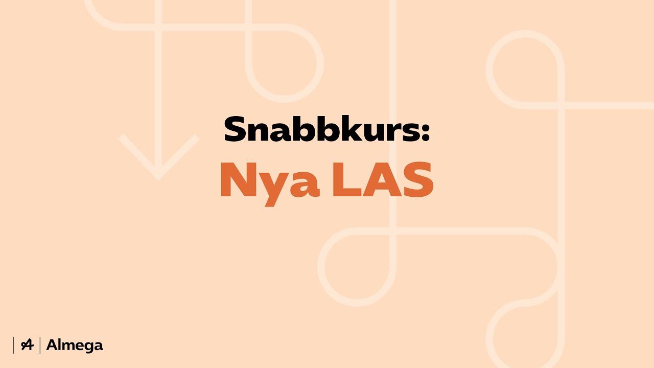 Snabbkurs: Nya LAS