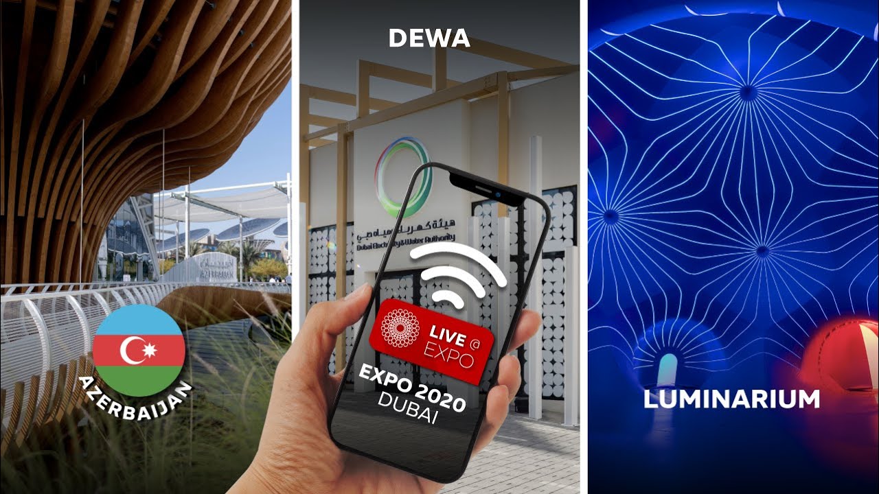 Expo 2020 Dubai | Live@Expo: Azerbaijan and DEWA Pavilions, plus Luminarium