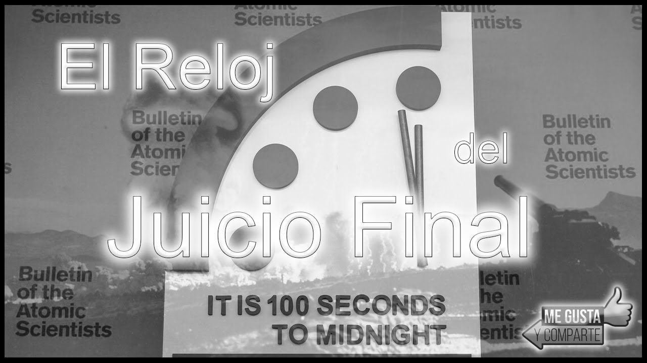 &iquest;Qu&eacute; es el RELOJ DEL JUICIO FINAL?