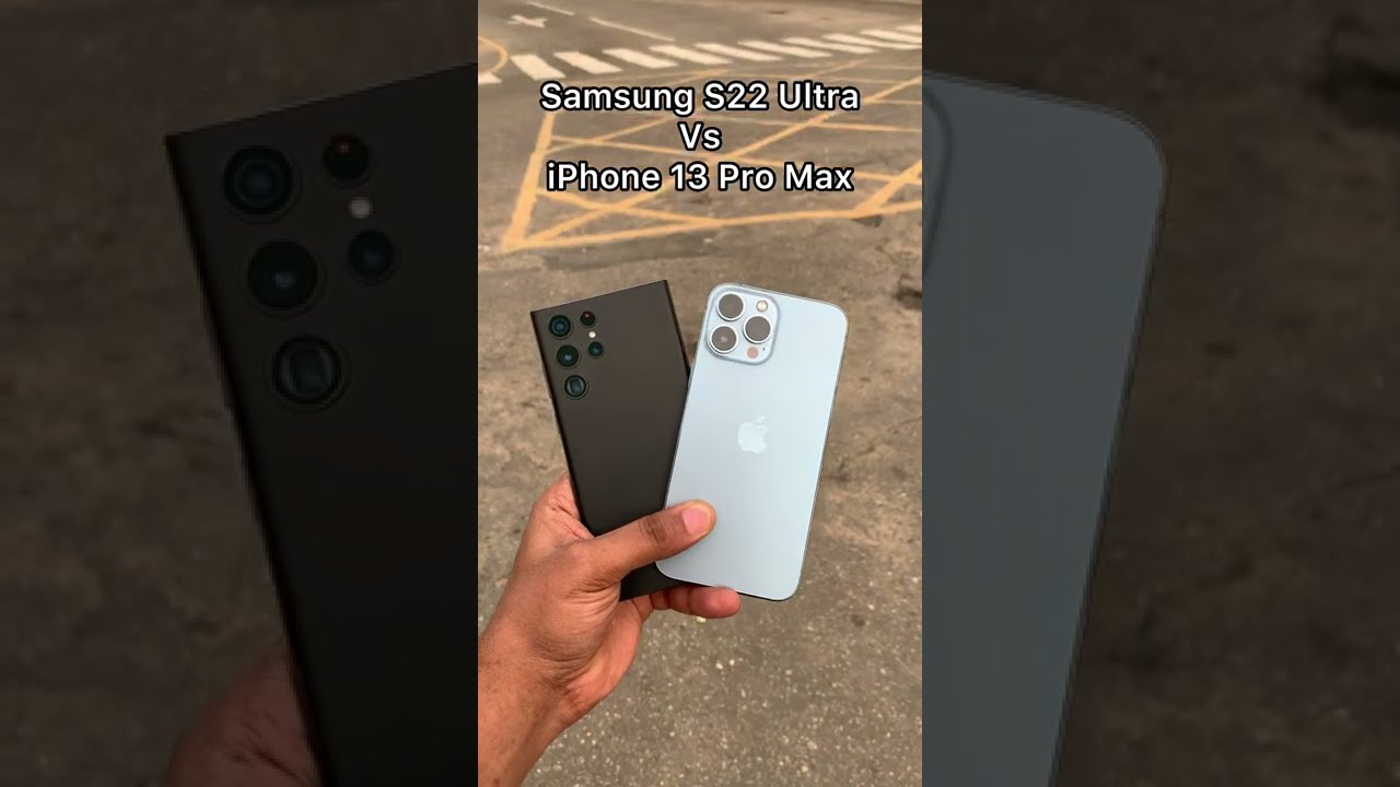 Samsung S22 Ultra vs iPhone 13 Pro Max 4K Video Recording - Camera Comparison