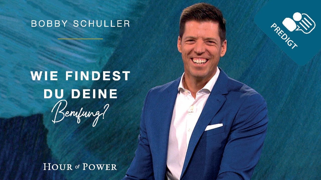 „Wie findest Du Deine Berufung?“ - Predigt von Bobby Schuller