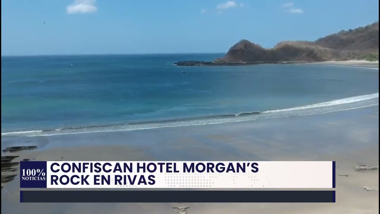 Confiscan hotel Morgan’s Rock en Rivas