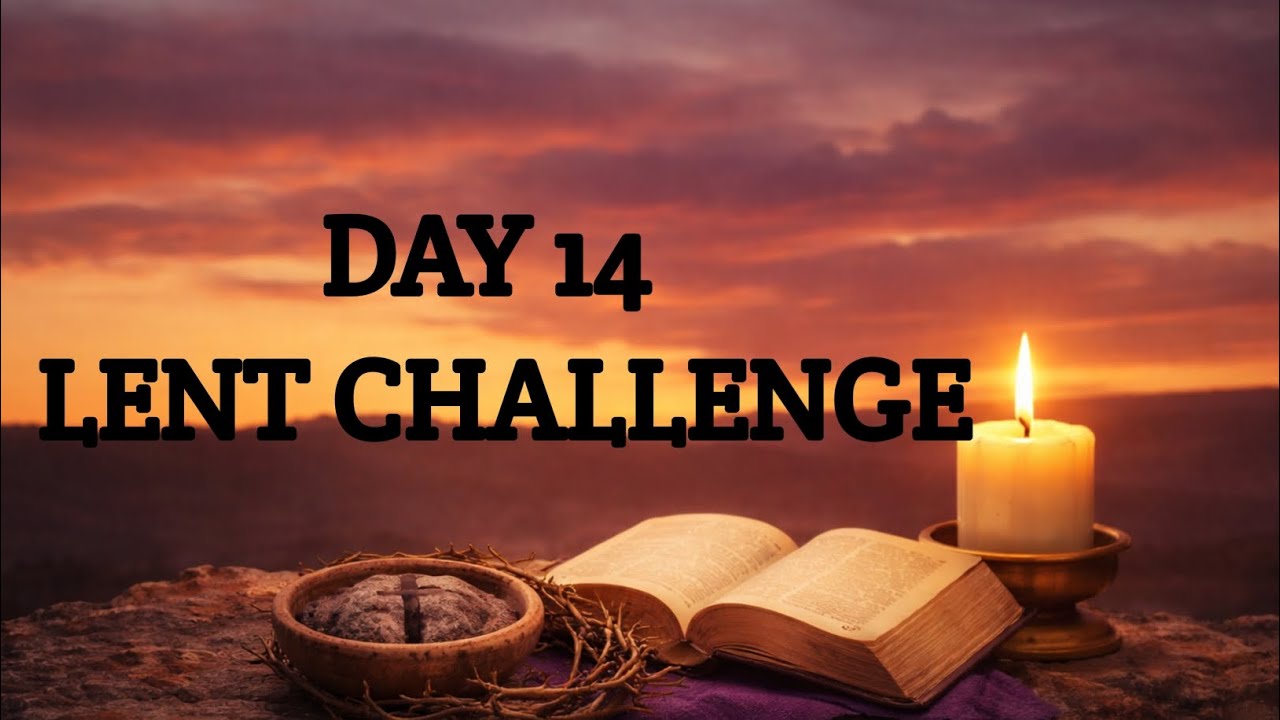 DAY 14 OF OUR LENTEN CHALLENGE : GRATITUDE TO GOD FOR CONSISTENCY (2 WEEKS)