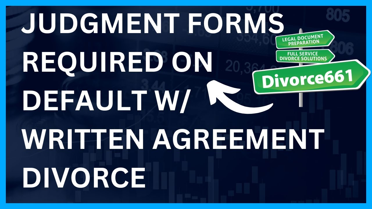 Judgment Forms Required On A Default With Agreement California Divorce
