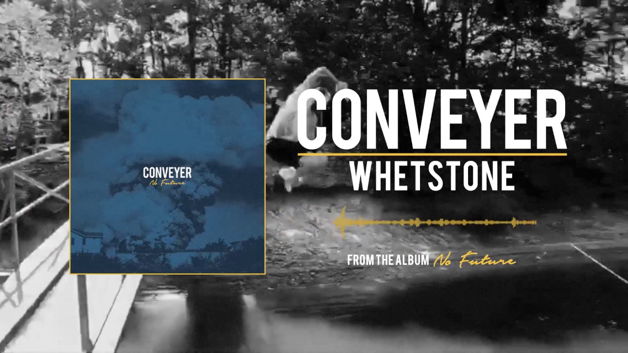 Conveyer - Whetstone (Official Video)