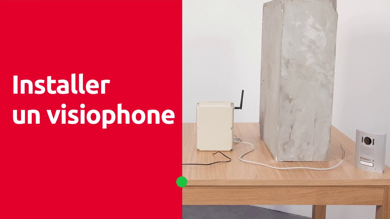 Installer un visiophone