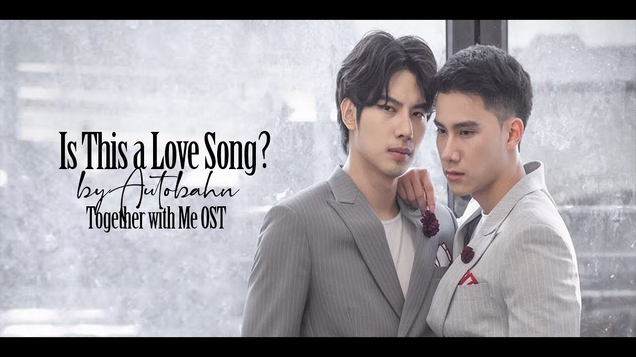 Autobahn - Is This A Love Song? [Together With Me OST | English Lyrics