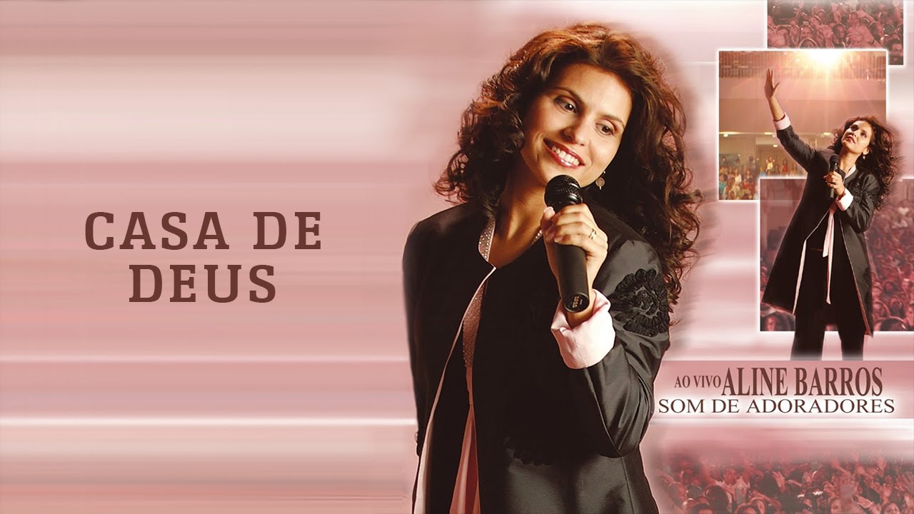 Casa de Deus - CD Som de Adoradores - Aline Barros