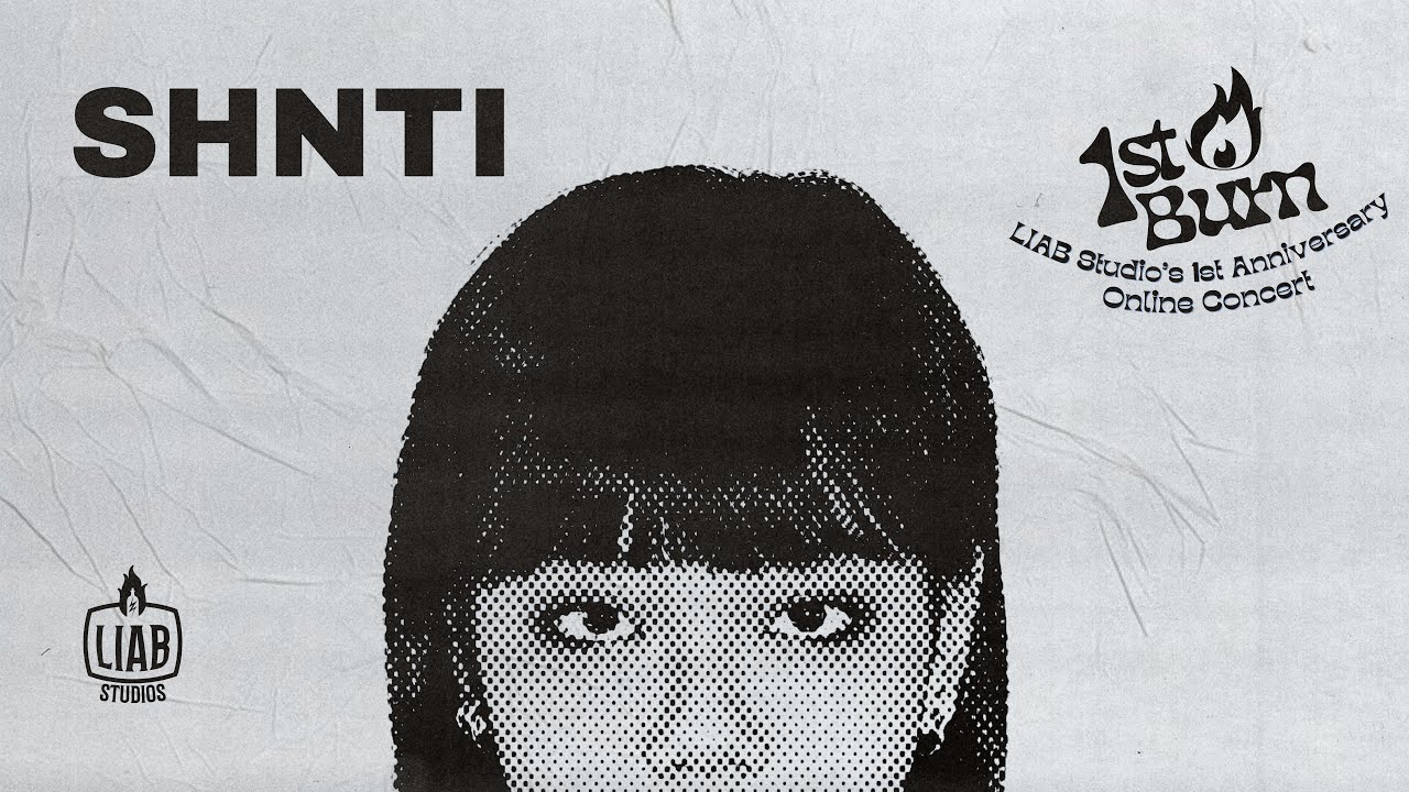 First Burn: SHNTI | LIAB Studios