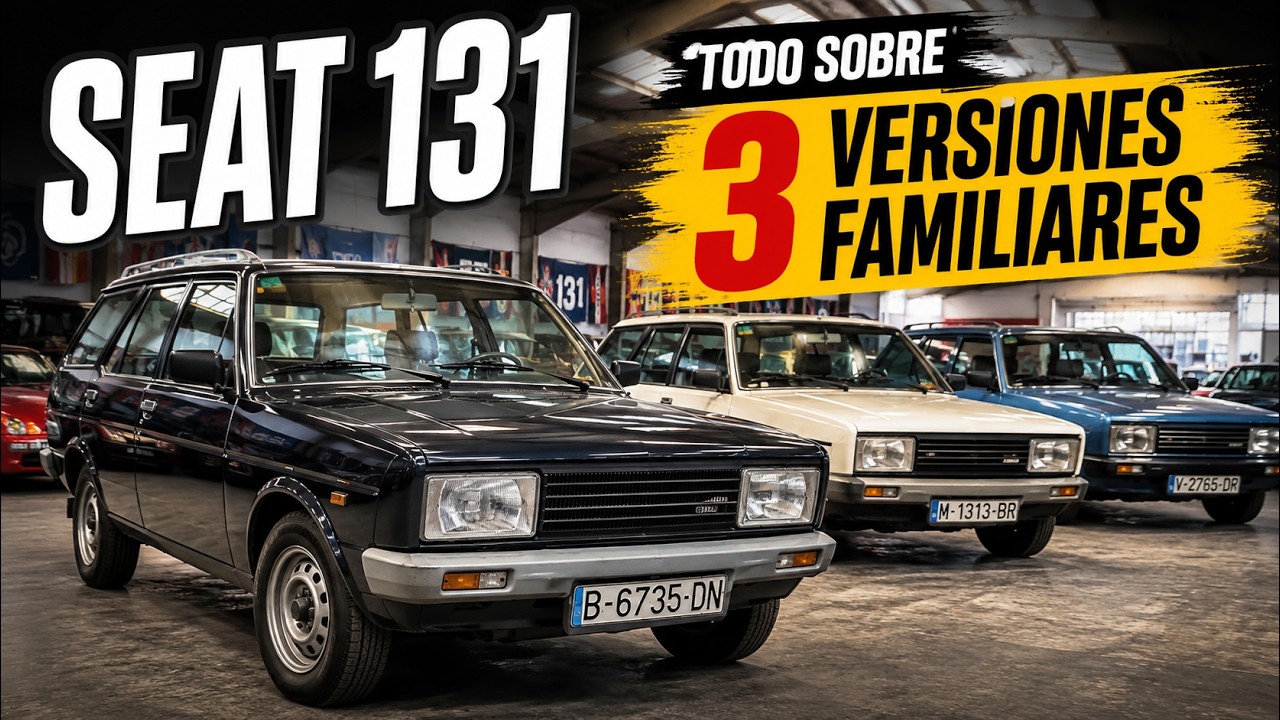 Todo sobre las 3 versiones familiares del SEAT 131