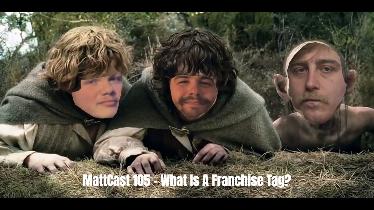 MattCast105 - What is a Franchise Tag?