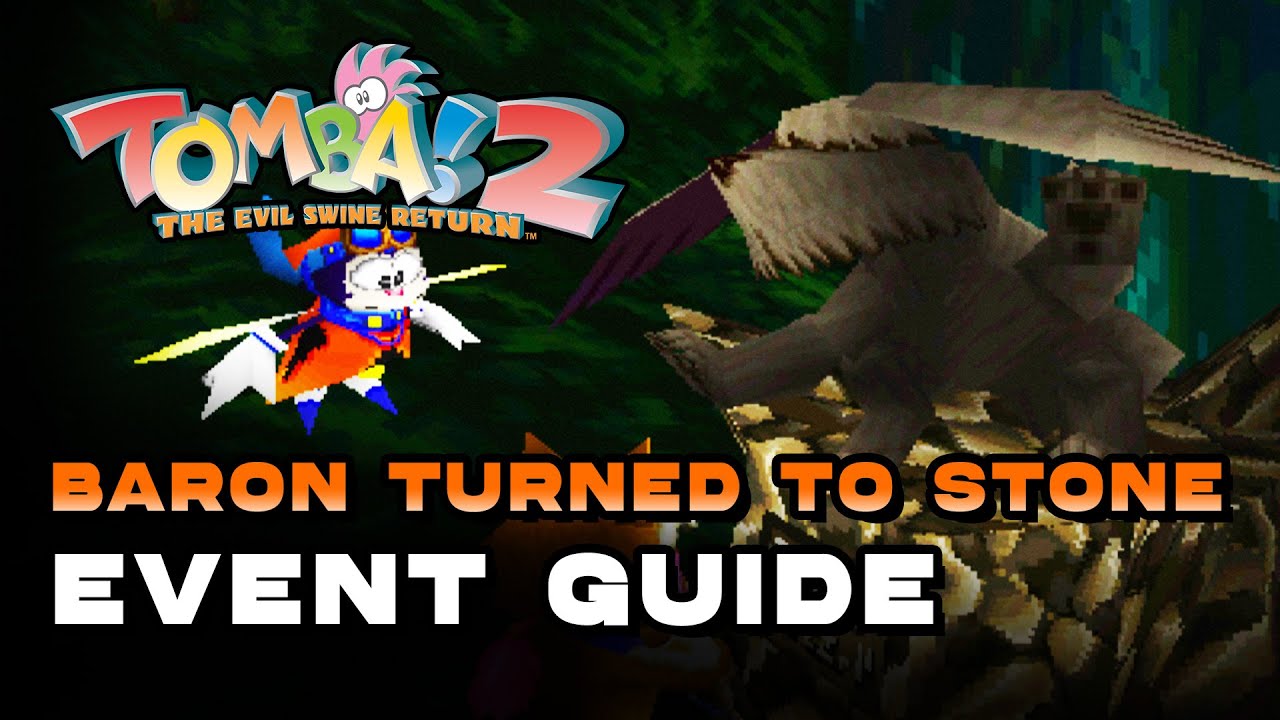 Tomba! 2 Special Edition - Baron Turned To Stone (Event Guide) (Old Friends Trophy / Achievement)