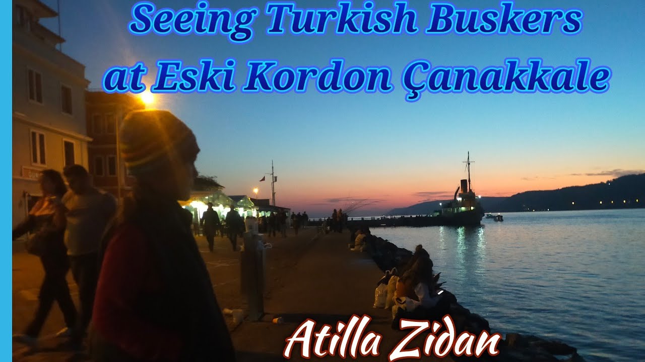 Enjoying see Turkish Buskers at  Çanakkale