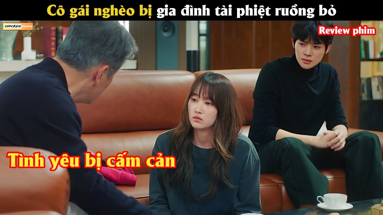 Cô gái nghèo bị gia đình tài phiệt ruồng bỏ - Review phim Hàn