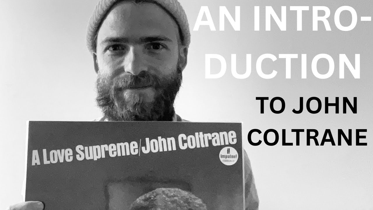 An Introduction To John Coltrane - His Life And Music