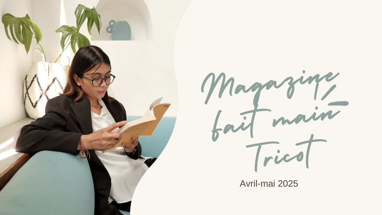 Magazine bimestriel Fait main tricot Avril-mai 2025