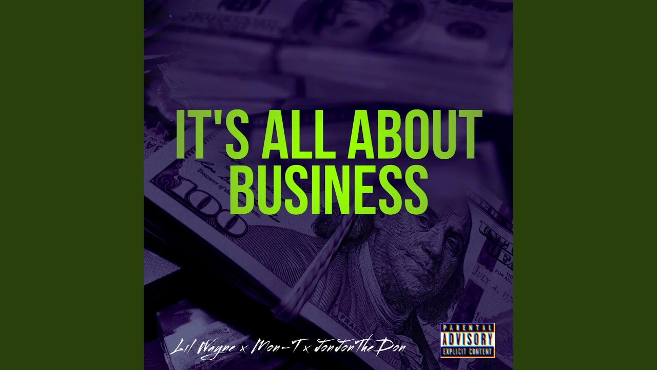 It's All About Business (feat. Weezy F. Baby & Mon-T)
