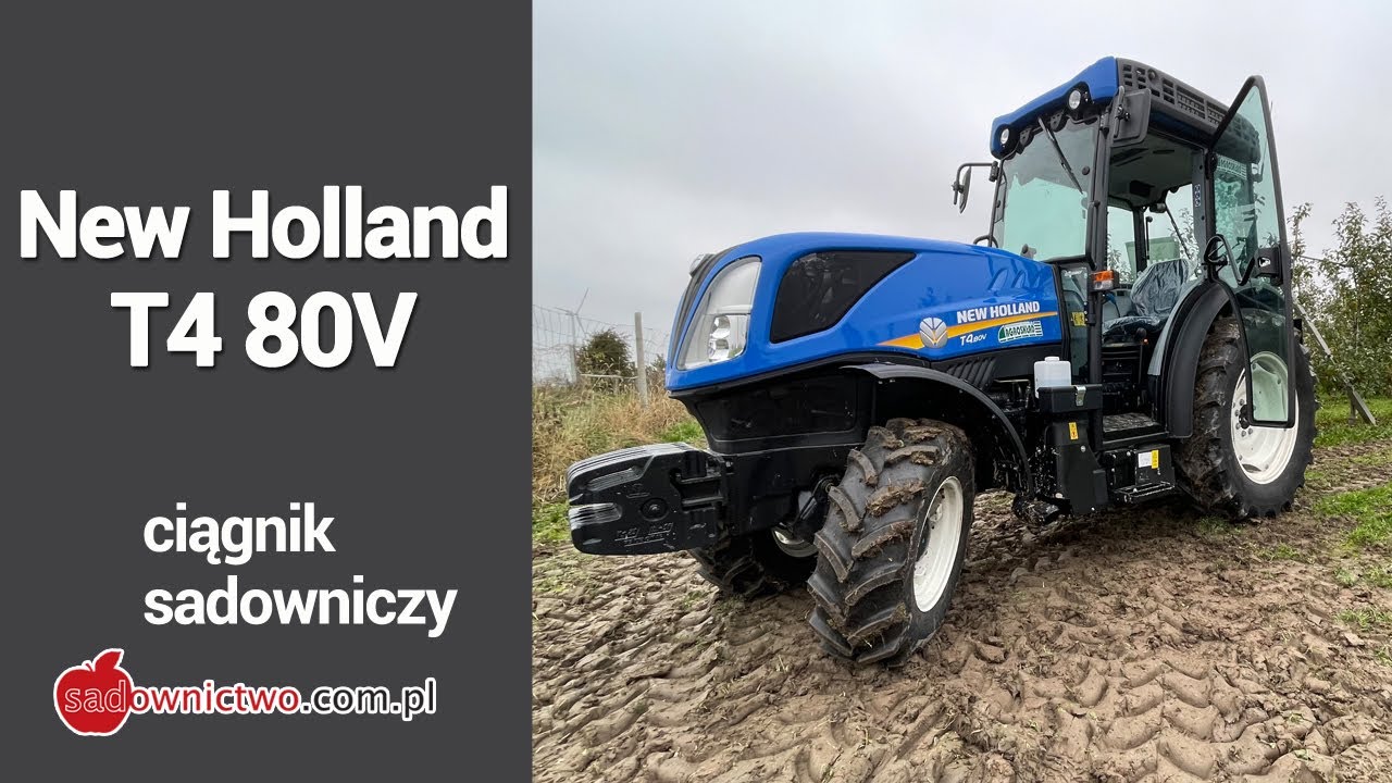 Ciągnik sadowniczy - New Holland T4 80V - SERIA FILMÓW pt. 'Sadownik kupuje'