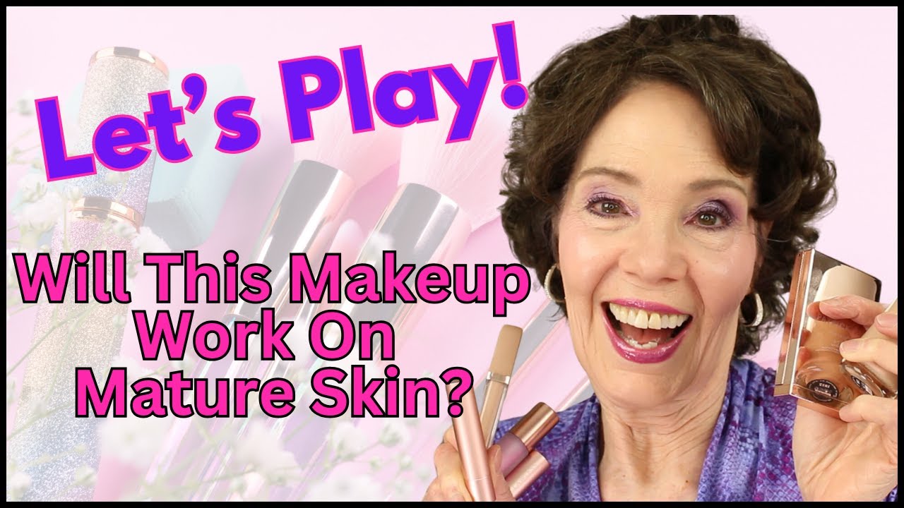 Let's Play! Testing New Makeup On Mature Skin - Will It Work?