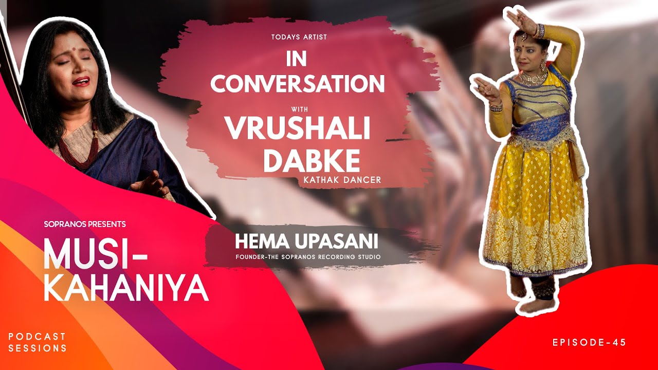 Musi-Kahaniya | Season 02 | Episode - 45 | Dr. Vrushali Dabke | Kathak Dancer |
