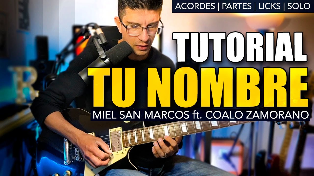 TUTORIAL | Tu Nombre - Miel San Marcos ft. Coalo Zamorano | R.G.R.