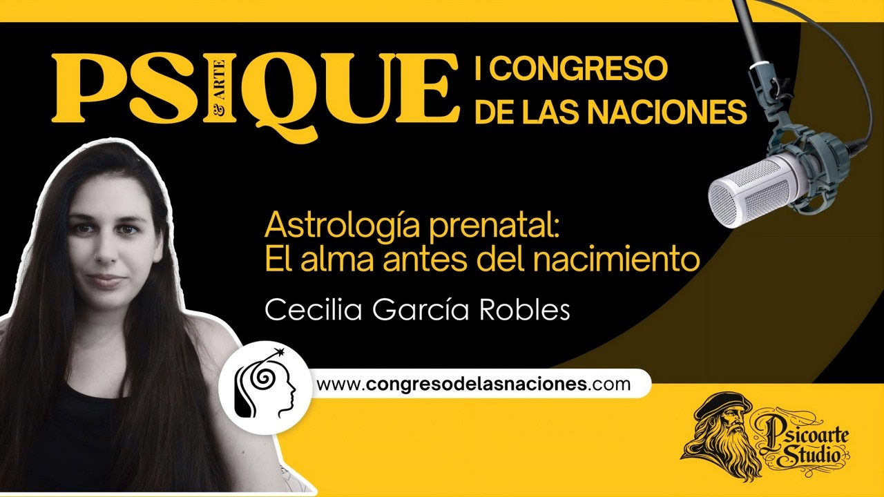 🎙Astrología prenatal: El alma antes del nacimiento • Cecilia García Robles